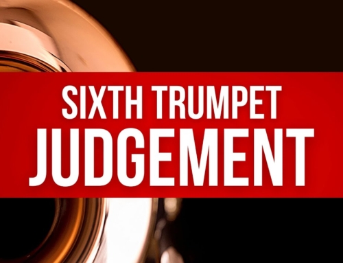 Sixth Trumpet Judgement: Revelation Explained